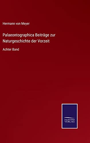 Palaeontographica Beitrage Zur Naturgeschichte Der Vorzeit