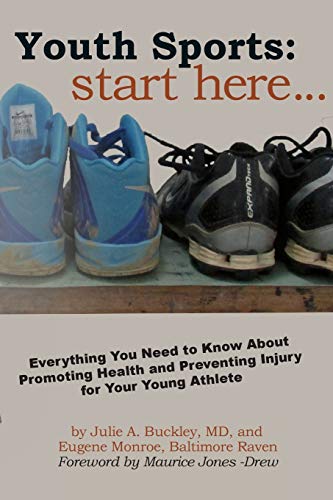Youth Sports Start Here Everything You Need To Know About Promoting Health And [Paperback]