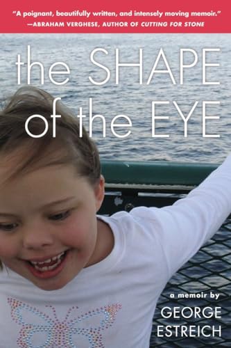 The Shape of the Eye A Memoir [Paperback]