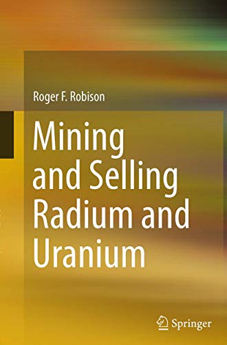 Mining and Selling Radium and Uranium [Paperback]