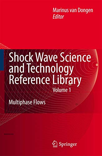 Shock Wave Science and Technology Reference Library, Vol. 1 Multiphase Flows I [Paperback]