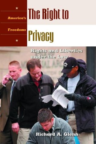 The Right To Privacy Rights And Liberties Under The Law (america's Freedoms) [Hardcover]