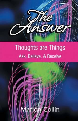 The Answer Thoughts Are Things [Paperback]