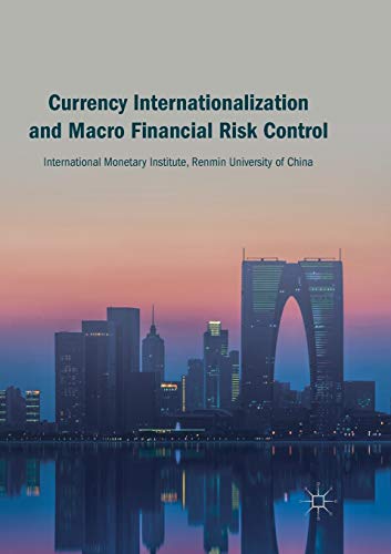 Currency Internationalization and Macro Financial Risk Control [Paperback]