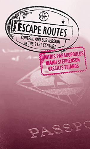 Escape Routes Control and Subversion in the Twenty-First Century [Hardcover]