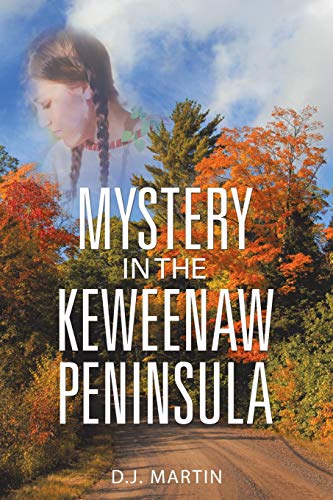 Mystery in the Keweenaw Peninsula [Paperback]
