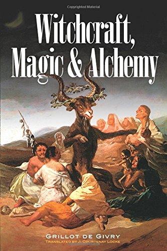 Witchcraft, Magic and Alchemy [Paperback]