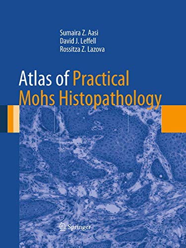 Atlas of Practical Mohs Histopathology [Paperback]