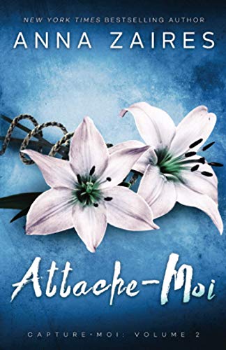 Attache-Moi (capture-Moi) (volume 2) (french Edition) [Paperback]