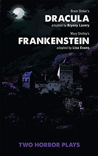 Dracula and Frankenstein Two Horror Plays Two Horror Plays [Paperback]