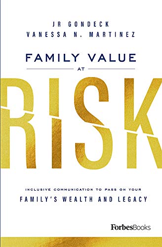Family Value At Risk Inclusive Communication To Pass On Your Familys Wealth An [Hardcover]