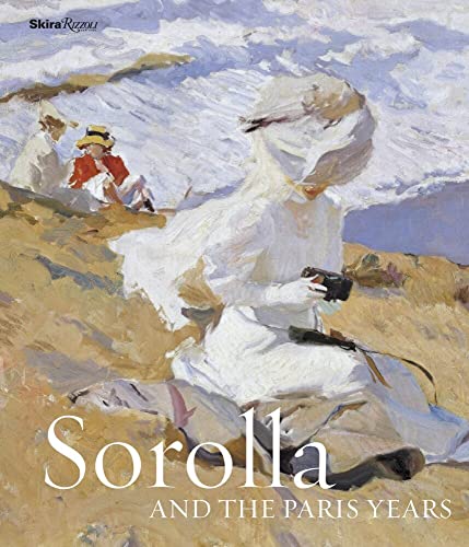 Sorolla and the Paris Years [Hardcover]