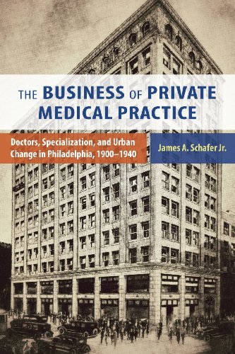The Business of Private Medical Practice Doctors, Specialization, and Urban Cha [Paperback]