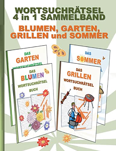 Wortsuchratsel 4 In 1 Sammelband Blumen, Garten, Grillen Und Sommer