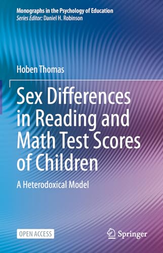Sex Differences in Reading and Math Test Scores of Children A Heterodoxical Mod [Hardcover]