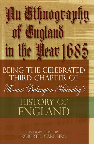 An Ethnography of England in the Year 1685 Being the Celebrated Third Chapter o [Paperback]