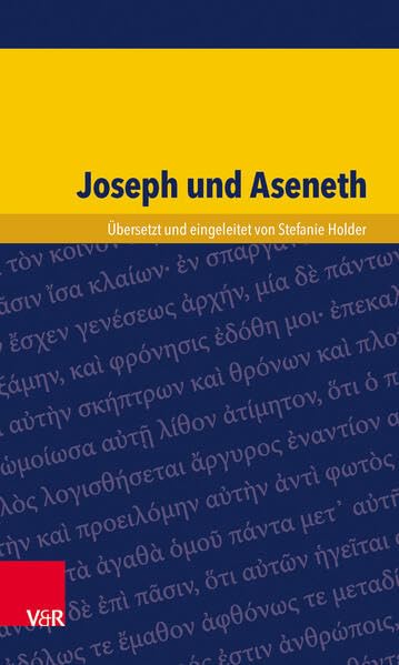 Joseph und Aseneth Ein Roman uber richtiges und falsches Handeln [Paperback]