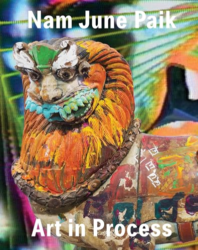 Nam June Paik Art in Process [Hardcover]