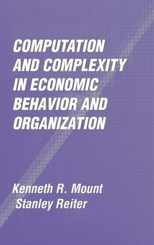 Computation and Complexity in Economic Behavior and Organization [Hardcover]