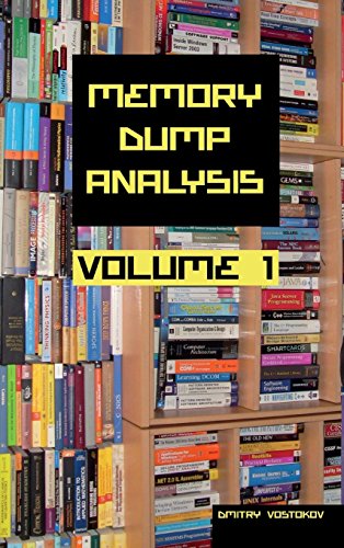 Memory Dump Analysis Anthology Collector's Edition, Volume 1 (v. 1) [Hardcover]