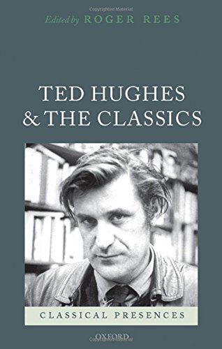 Ted Hughes and the Classics [Hardcover]