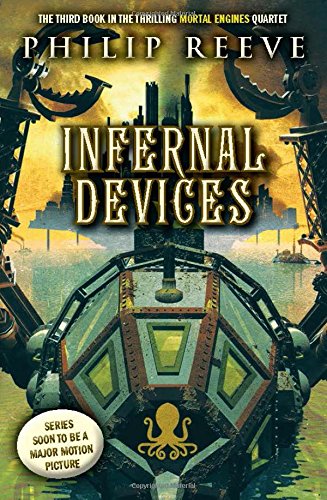 Infernal Devices (Mortal Engines 3) [Paperback]