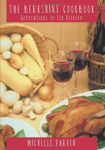 Berkshire Cookbook  Generations in the Kitchen [Hardcover]