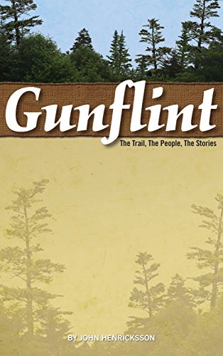 Gunflint The Trail, the People, the Stories [Hardcover]