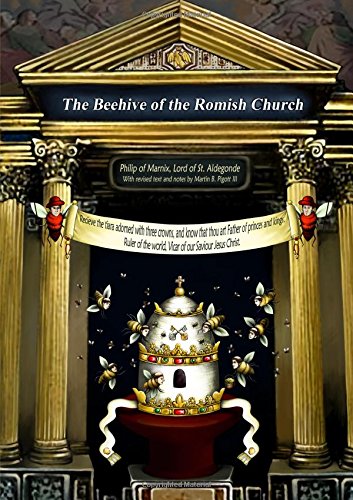 The Beehive Of The Romish Church [Paperback]