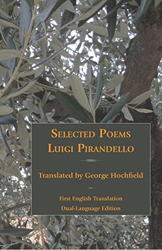 Selected Poems Of Luigi Pirandello (italica Press Poetry In Translation Series) [Paperback]