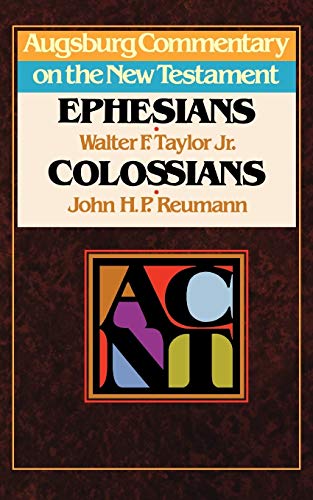 Augsburg Commentary on the New Testament  Ephesians, Colossians [Unknown]
