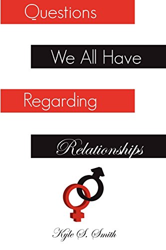 Questions We All Have Regarding Relationships [Paperback]