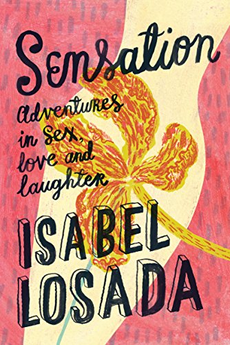 Sensation Adventures in Sex, Love &amp Laughter [Paperback]