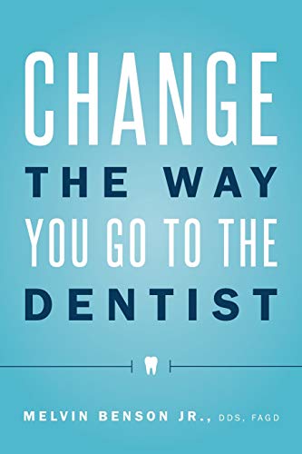 Change The Way You Go To The Dentist [Paperback]