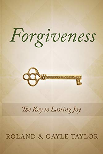 Forgiveness The Key To Lasting Joy [Paperback]