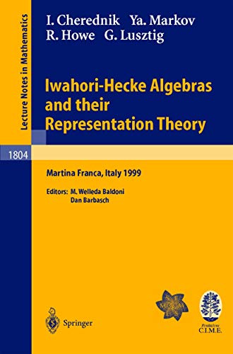 Iwahori-Hecke Algebras and their Representation Theory Lectures given at the CI [Paperback]