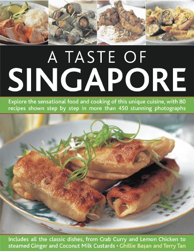 A Taste of Singapore Explore the sensational food and cooking of the region, wi [Paperback]