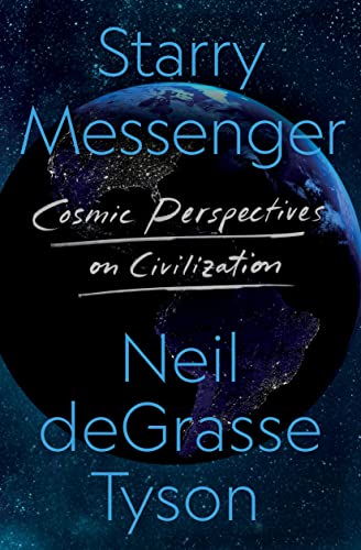 Starry Messenger Cosmic Perspectives on Civilization [Hardcover]