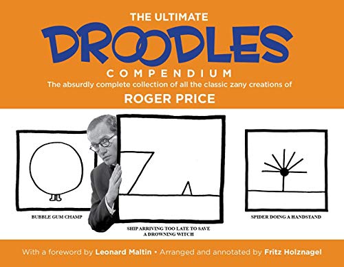 The Ultimate Droodles Compendium The Absurdly Complete Collection of All the Cl [Paperback]
