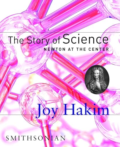 The Story of Science Newton at the Center Newton at the Center [Hardcover]