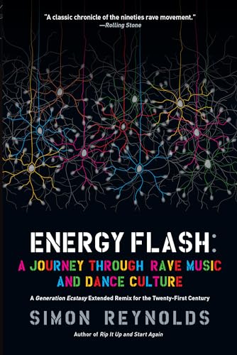 Energy Flash A Journey Through Rave Music and Dance Culture [Paperback]