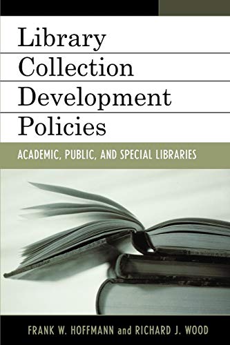 Library Collection Development Policies Academic, Public, and Special Libraries [Paperback]