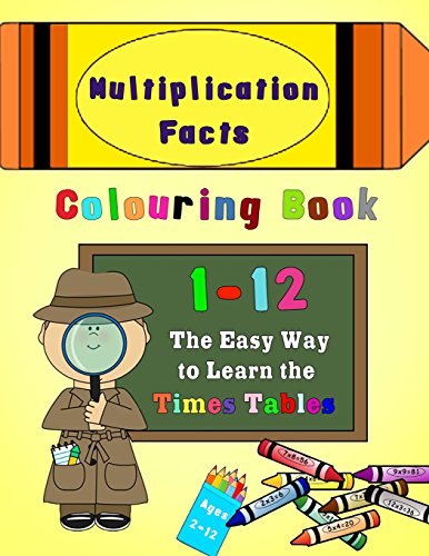 Multiplication Facts Colouring Book 1-12 The Easy Way To Learn The Times Tables [Paperback]