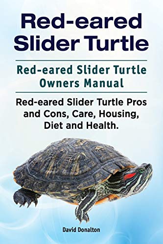 Red-Eared Slider Turtle. Red-Eared Slider Turtle Owners Manual. Red-Eared Slider [Paperback]