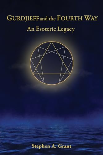 Gurdjieff and the Fourth Way An Esoteric Legacy [Hardcover]
