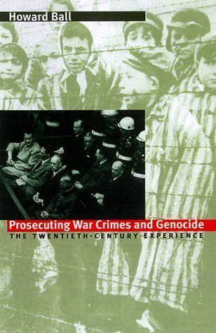 Prosecuting War Crimes And Genocide The Twentieth-Century Experience [Hardcover]