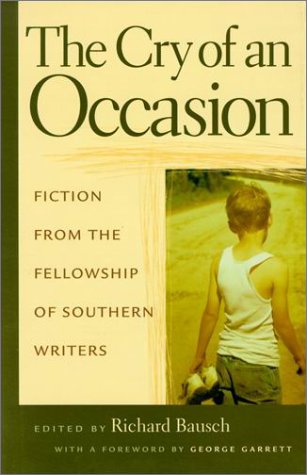 The Cry Of An Occasion Fiction From The Fellowship Of Southern Writers [Hardcover]