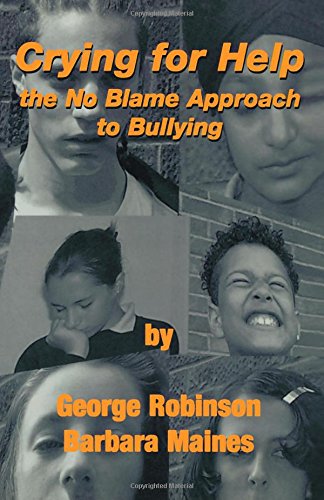 Crying for Help The No Blame Approach to Bullying [Paperback]