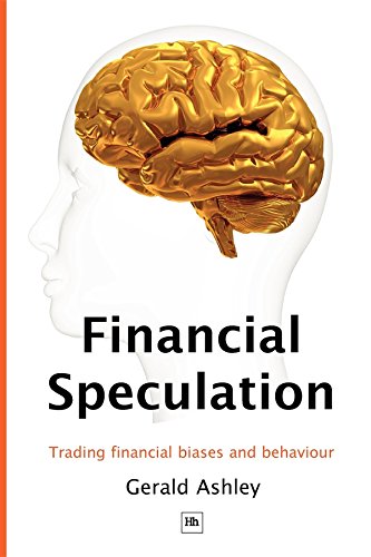 Financial Speculation Trading financial biases and behaviour [Paperback]