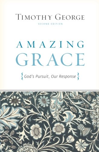 Amazing Grace (second Edition) God's Pursuit, Our Response [Paperback]